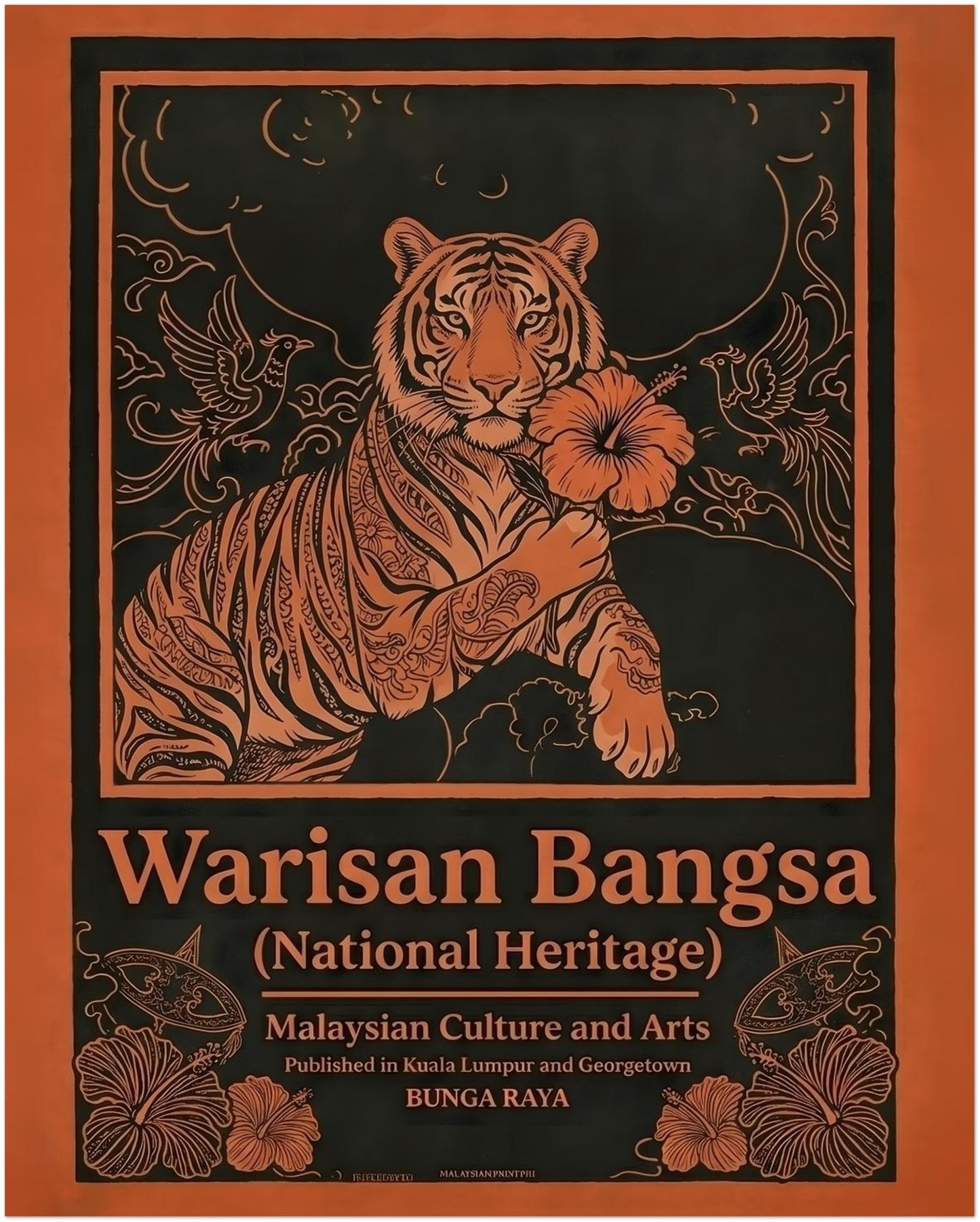 16x20 unframed Malaysia tiger wall art Warisan Bangsa National Heritage poster featuring a detailed tiger holding a hibiscus flower surrounded by decorative birds and floral patterns. Orange linework contrasts with a dark background creating a bold vintage Malaysian poster design inspired by traditional cultural illustration and national heritage symbolism.