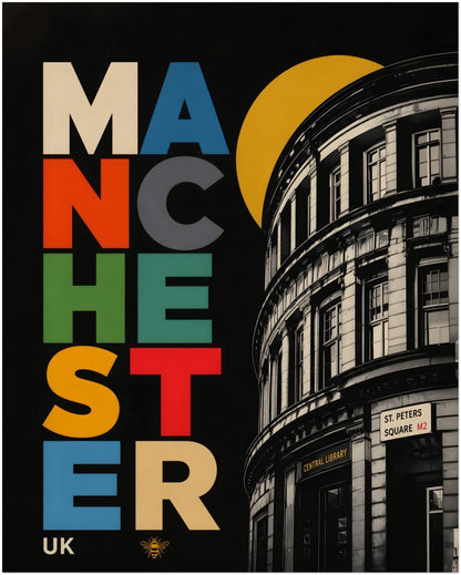 Unframed 8 x 10 inch Manchester Central Library poster with colourful stacked typography, a yellow circle, Manchester bee symbol and curved black-and-white landmark architecture.