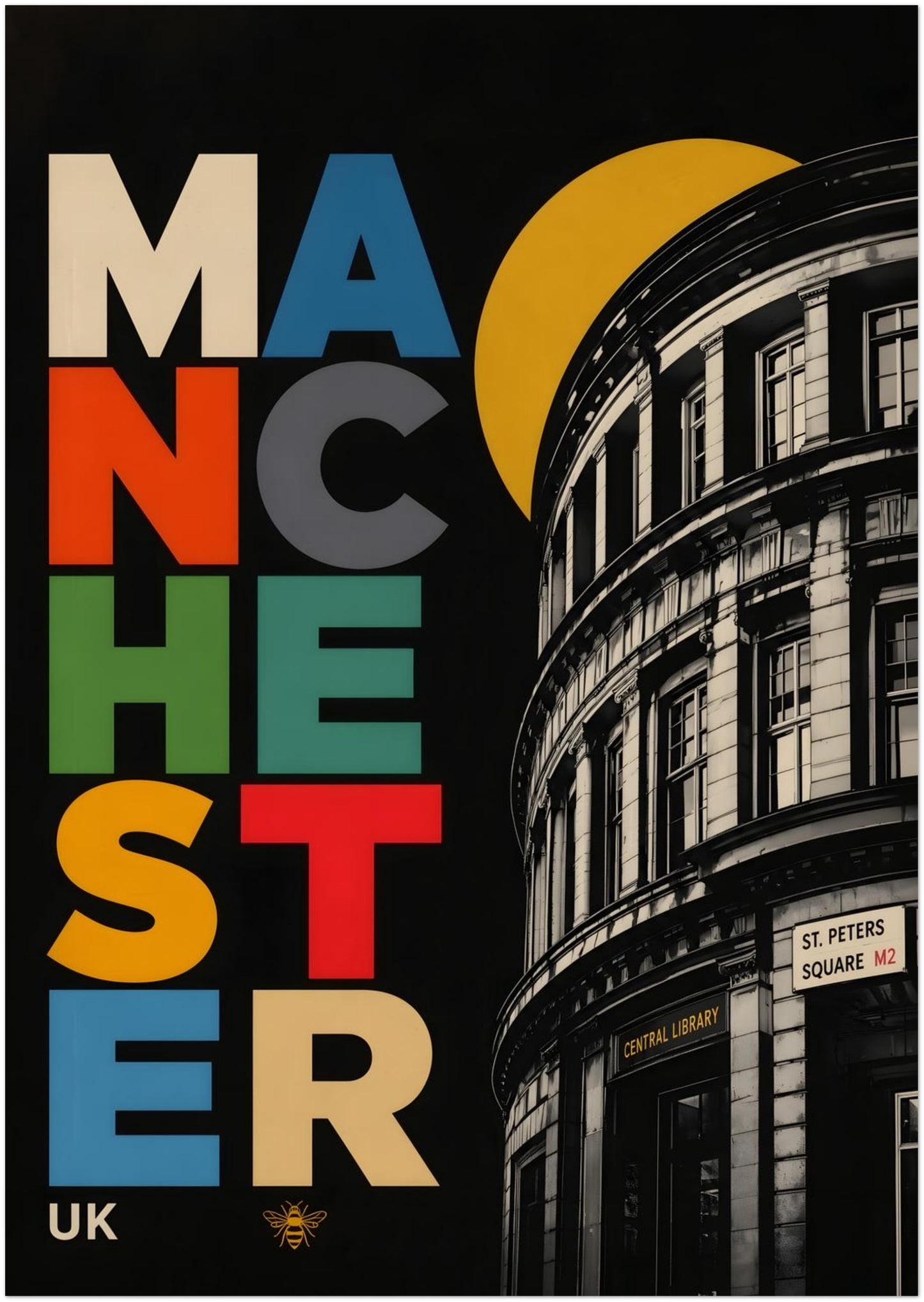 Unframed A2 Manchester Central Library graphic poster with colourful stacked city lettering, a golden circle, monochrome curved architecture and a small bee motif.