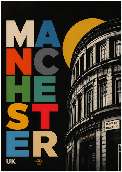 Unframed A2 Manchester Central Library graphic poster with colourful stacked city lettering, a golden circle, monochrome curved architecture and a small bee motif.