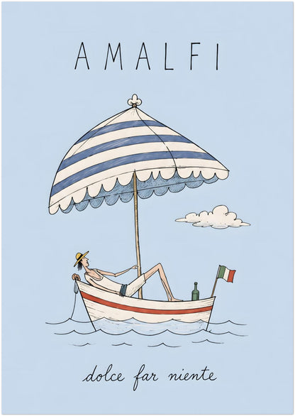 A3 unframed Amalfi dolce far niente poster with an illustrated summer boat, relaxed figure beneath a striped parasol, pale blue background, soft waves and a small Italian flag.